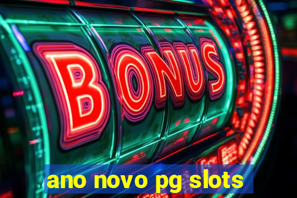 ano novo pg slots